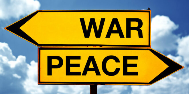 War or peace. You can have peace only in Jesus.